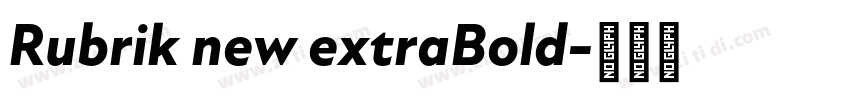 Rubrik new extraBold字体转换